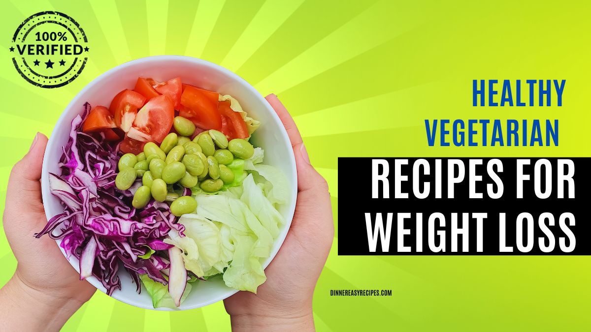 Vegetarian Recipes for Weight Loss