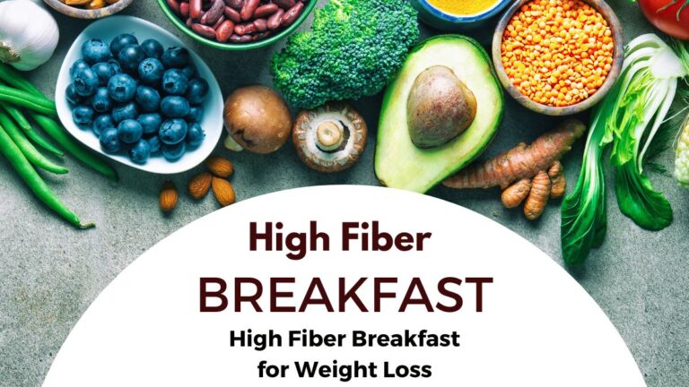 High Fiber Breakfast for Weight Loss