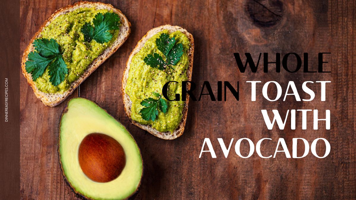 Whole Grain Toast with Avocado