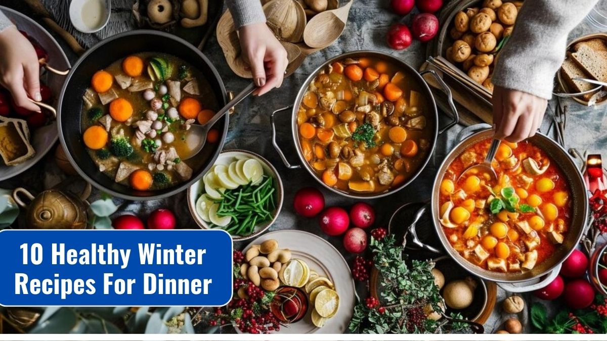 10 Healthy Winter Recipes For Dinner