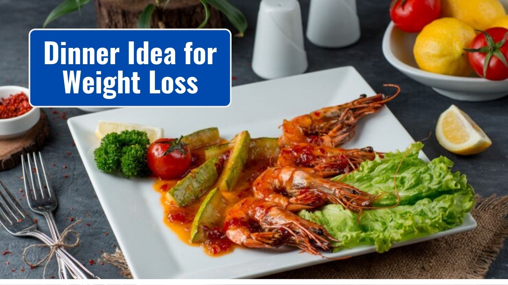 Dinner Idea for Summer Weight Loss