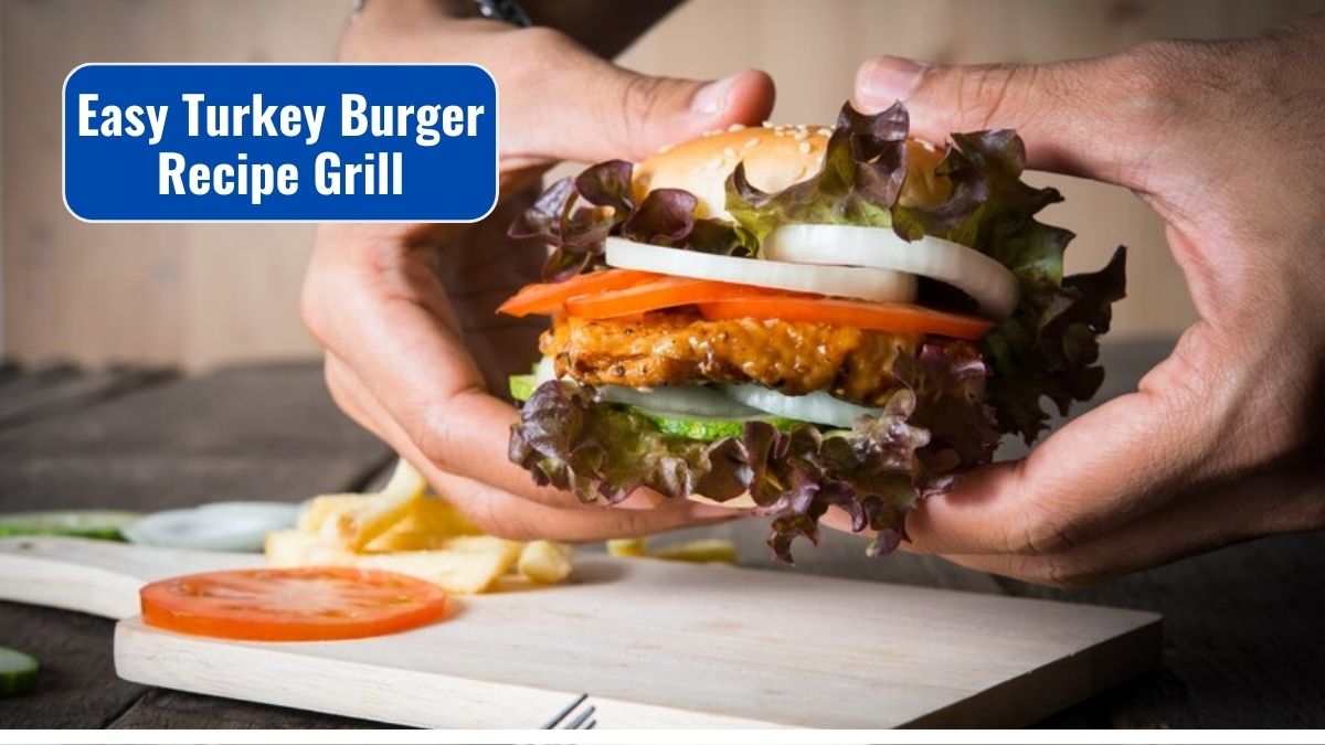 Easy Turkey Burger Recipe Grill