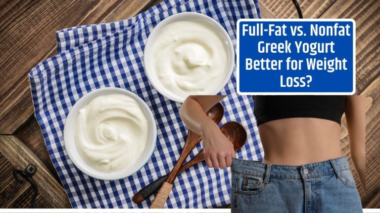 Full-Fat vs. Nonfat Greek Yogurt: What's Better for Weight Loss?