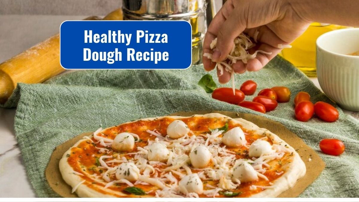 Healthy Pizza Dough Recipe