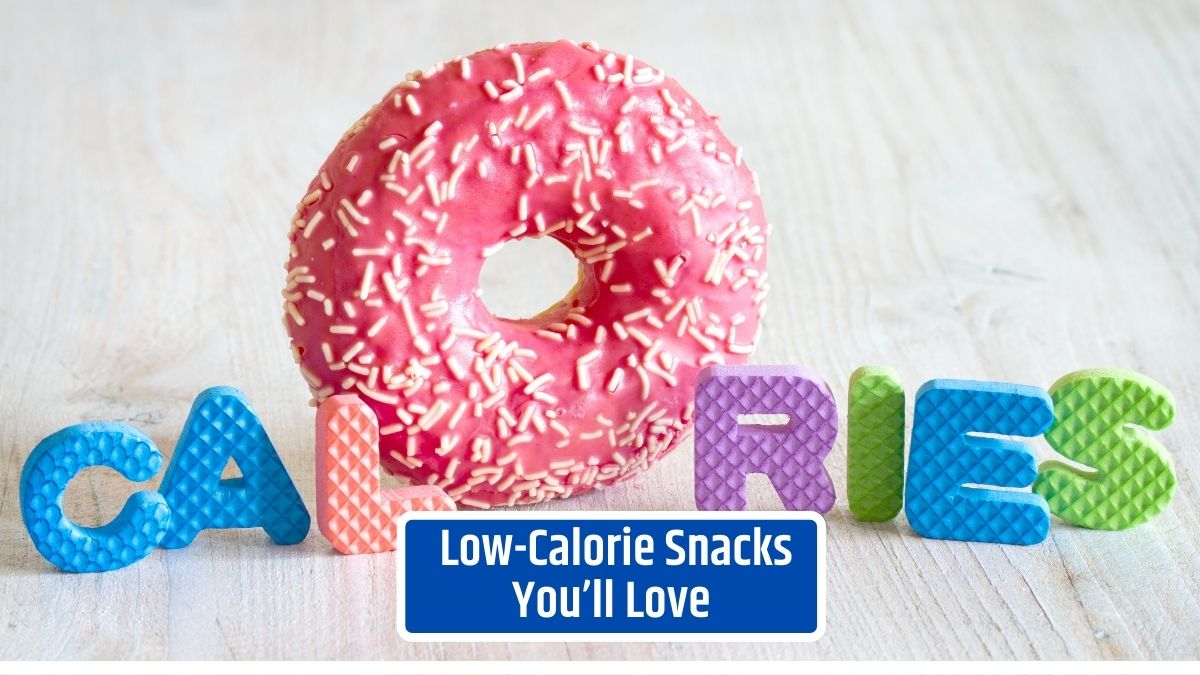 Low-Calorie Snacks You’ll Love