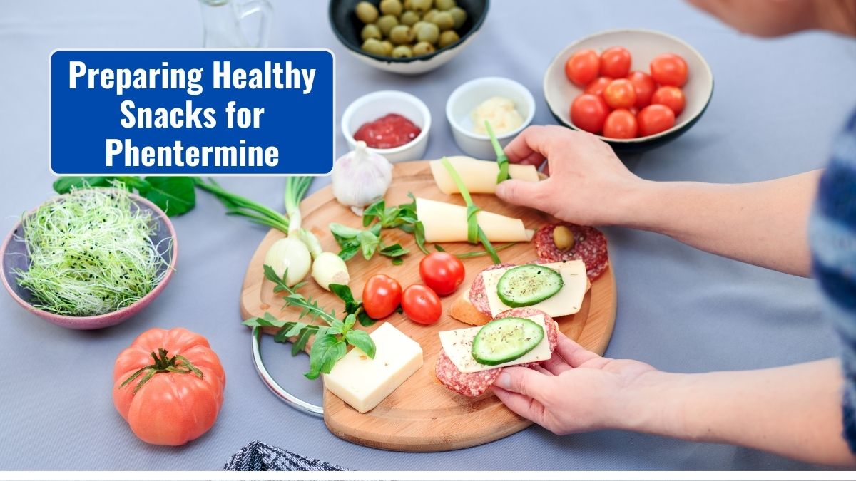 Preparing Healthy Snacks for Phentermine