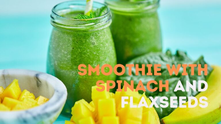 Smoothie with Spinach and Flaxseeds