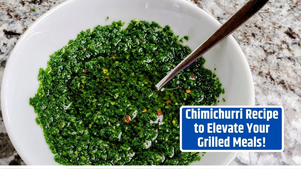 Chimichurri Recipe to Elevate Your Grilled Meals!