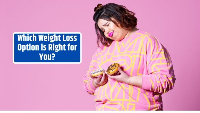 Which Weight Loss Option is Right for You?